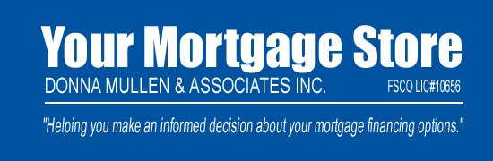Your Mortgage Store - Donna Mullen & Associates Inc.
